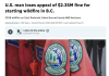 美国男子在加拿大引发山火被罚235万加元! 上诉失败