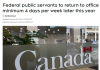 3天变4天！加拿大联邦公务员返岗政策全面收紧