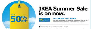 IKEA 夏日半价优惠+购满$200送$50！